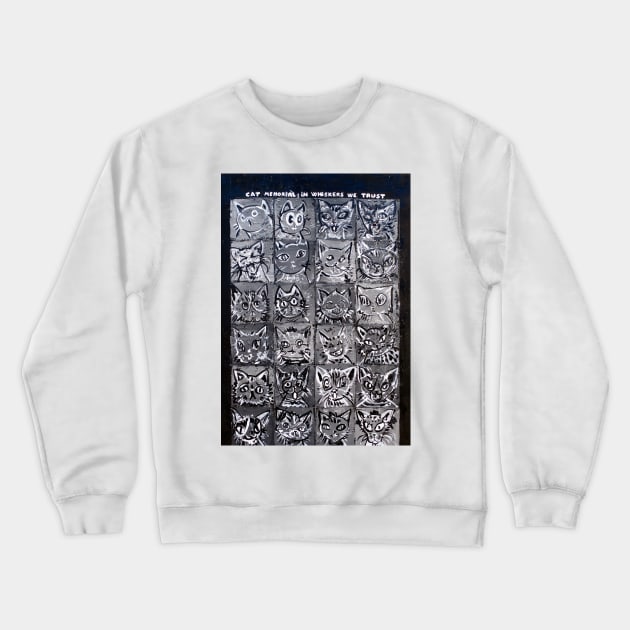 CAT MEMORIAL: IN WHISKERS WE TRUST Crewneck Sweatshirt by lautir